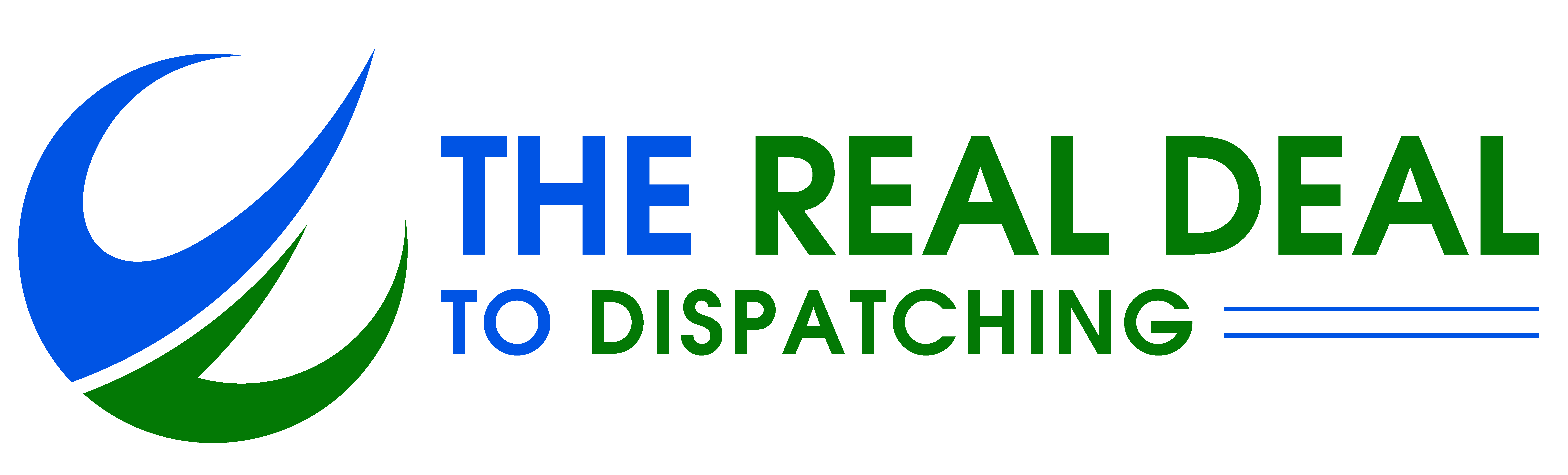 The Real Deal to Dispatching